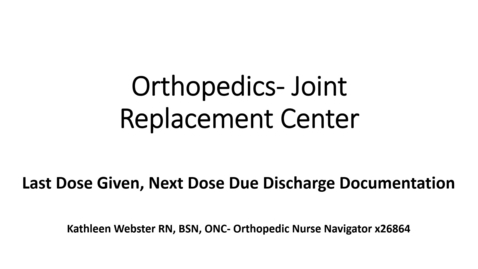 Thumbnail for 2021 Orthopedics- Joint Replacement Center RN Skills education - Quiz