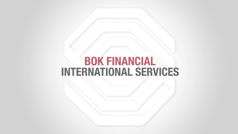 Thumbnail for entry BOK Financial Foreign Exchange: Letter of Credit