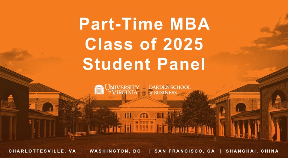 UVA Darden PartTime MBA Class of 2025 Student Panel