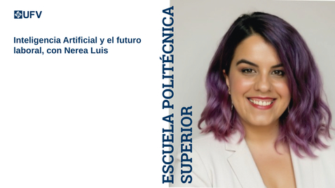 Thumbnail for Inteligencia Artificial y el futuro laboral | Nerea Luis