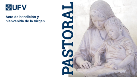 Miniatura para Acto de bendición y bienvenida de la Virgen