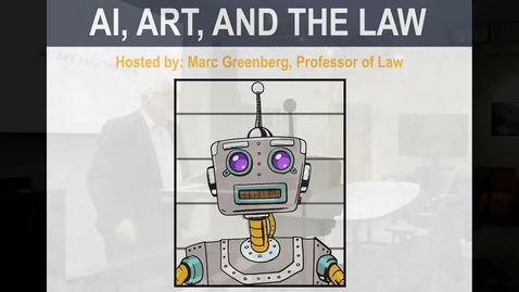 Thumbnail for entry AI, Art, and the Law