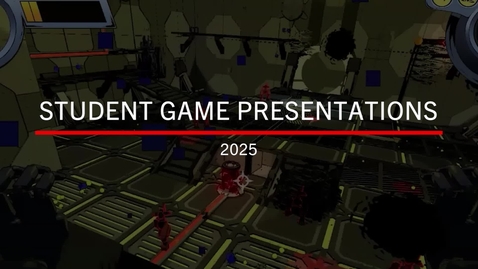 Thumbnail for Student Game Presentations 2025