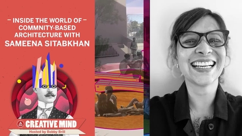 Thumbnail for Community-based Architecture - Sameena Sitabkhan