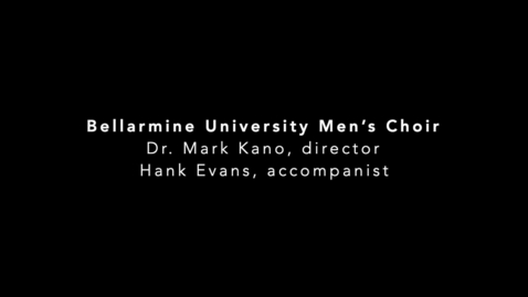 Thumbnail for Bellarmine University Men's Choir Fall '20 Performance