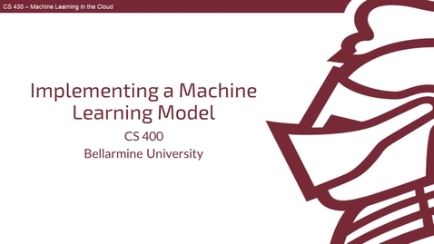 Thumbnail for entry Implementing a Machine Learning Model
