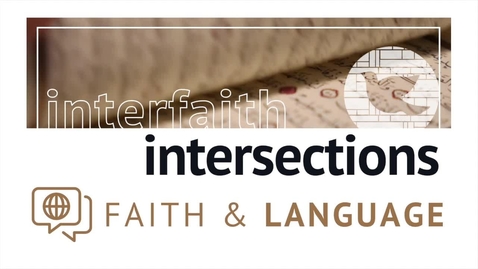 Thumbnail for Interfaith Intersections: Language – Panelist Videos