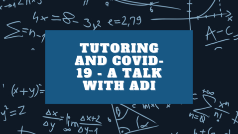 Thumbnail for entry Tutoring and COVID-19 - A  Talk with Adi