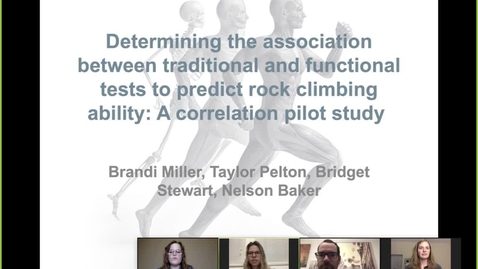 Thumbnail for Brandi Miller, Taylor Pelton, Bridget Stewart, Nelson Baker - Determining the Association Between Traditional and Functional Tests to Predict Rock Climbing Ability: A Pilot Study