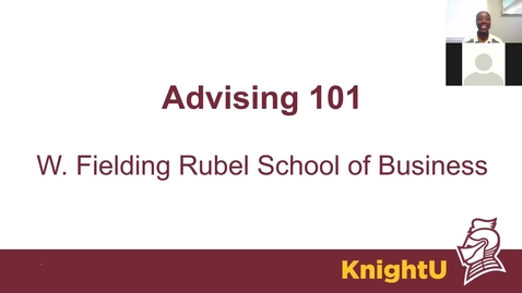 Thumbnail for Advising 101 - W. Fielding Rubel School of Business