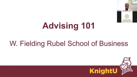 Thumbnail for entry Advising 101 - W. Fielding Rubel School of Business