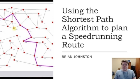 Thumbnail for entry Brian Johnston - Optimizing Speedrunning Routes using the Shortest Path Problem