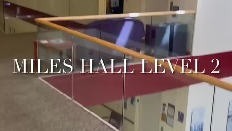 Thumbnail for Miles Hall Tour Part II April 2021