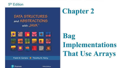 Thumbnail for entry Bag Implementation -  Arrays