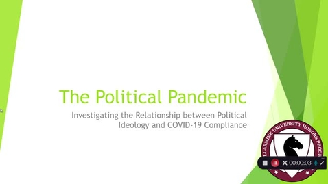 Thumbnail for entry Allie Moore - The Political Pandemic: Investigating the Relationship between Political Ideology and COVID-19 Compliance