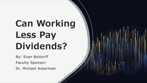Thumbnail for entry Evan Bottorff - Can Working Less Pay Dividends?
