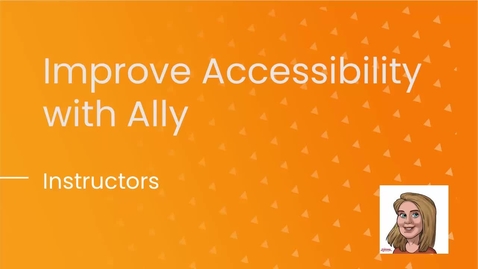 Thumbnail for Improve Accessibility with Ally: Instructors 