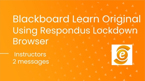 Thumbnail for Using Respondus Lockdown Browser: Instructors 