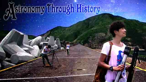 內容項目 Astronomy through History (English subtitles available) 的縮圖