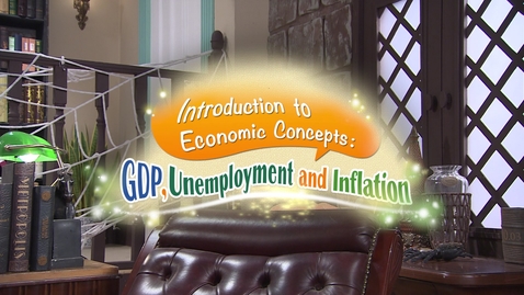 內容項目 Introduction to Economic Concepts:  GDP, Unemployment and Inflation 的縮圖