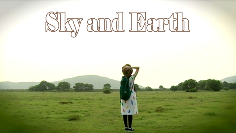 Thumbnail for Sky and Earth (English subtitles available)