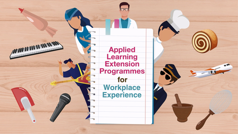 Thumbnail for Applied Learning Extension Programmes for Workplace Experience