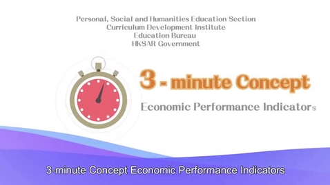 Thumbnail for Life and Society &quot;3-minute Concept&quot; Animated Video Clips Series: (6) Economic Performance Indicators (English subtitles available)