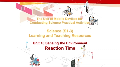 Thumbnail for Resource Package on  “The Use of Mobile Devices for Conducting Science (S1-3) Practical Activities” A collaborative learning activity - “Reaction Time” (English subtitles available)