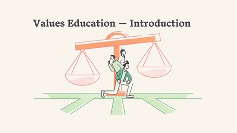 Thumbnail for Values Education—Introduction (English subtitles available)