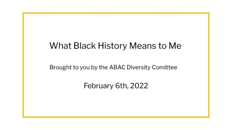Thumbnail for What Black History Means to Me 2022