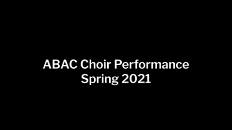 Thumbnail for entry Choir Concert Spring 2021