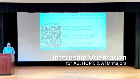 Thumbnail for AG, HORT, and ATM Internship Orientation | 03/03/25