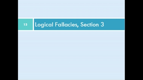 Thumbnail for entry Logical Fallacies, Sect 3 - November 2nd 2020, 6:32:08 pm