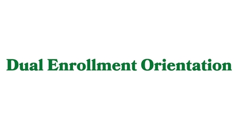 Thumbnail for entry Duel Enrollment Orientation Opener