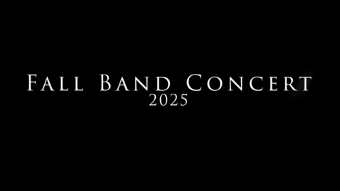 Thumbnail for Fall Band Concert 2025