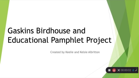 Thumbnail for entry Gaskins Birdhouse and Educational Pamphlet Project Presentation