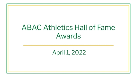 Thumbnail for entry ABAC Athletics Hall of Fame Awards