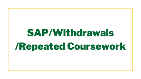 Thumbnail for entry SAP/Withdrawals/Repeated Coursework