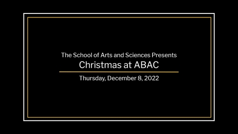 Thumbnail for 2022 Christmas at ABAC Concert