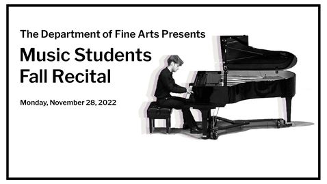 Thumbnail for entry Music Students Recital Fall 2022