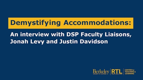 Thumbnail for entry Demystifying Accommodations: An interview with DSP Faculty Liaisons, Jonah Levy and Justin Davidson