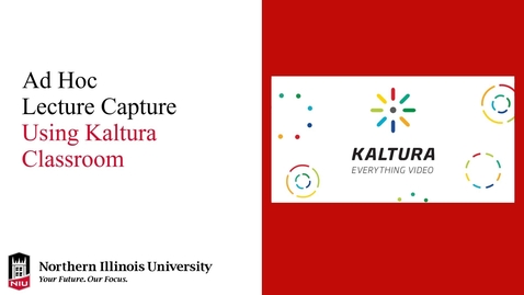 Thumbnail for Ad Hoc Kaltura Classroom Lecture Capture