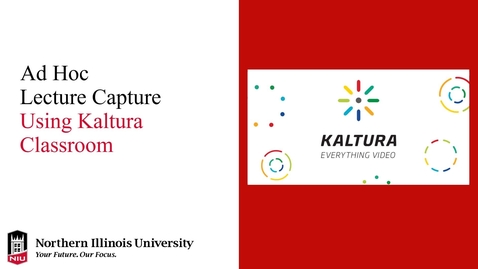 Thumbnail for entry Ad Hoc Kaltura Classroom Lecture Capture