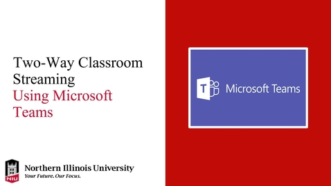 Thumbnail for Two-Way Classroom Streaming with Teams