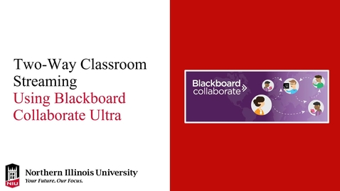 Thumbnail for Two-Way Classroom Streaming with Blackboard Collaborate Ultra