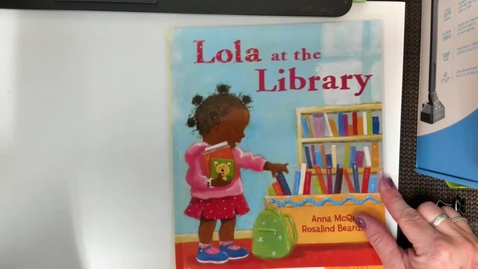 Thumbnail for entry Lola at the Library, by Anna McQuinn-Morra2020, 3:53:49 pm
