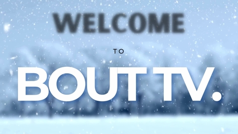 Thumbnail for Bout.TV 1/17/2025