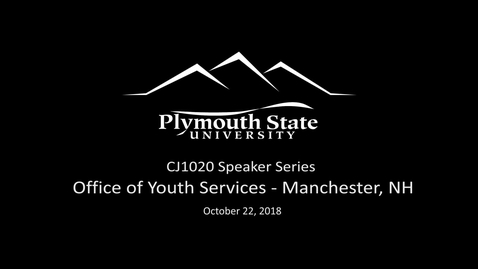 Thumbnail for 102218 CJ1020 Speaker Series Office of Youth Services