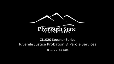 Thumbnail for 112618 CJ1020 Speaker Series - Juvenile Probation
