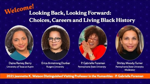 Thumbnail for Looking Back, Looking Forward: Choices, Careers and Living Black History